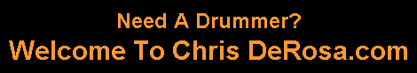 Chris DeRosa Drummer